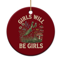 Girls Will Be Will Girls Praying Mantis Feminist Entomologist Ceramic Ornament