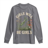Girls Will Be Will Girls Praying Mantis Feminist Entomologist Long Sleeve Shirt