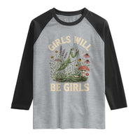 Girls Will Be Will Girls Praying Mantis Feminist Entomologist Raglan Shirt