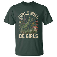 Girls Will Be Will Girls Praying Mantis Feminist Entomologist T Shirt