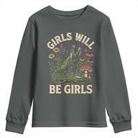Girls Will Be Will Girls Praying Mantis Feminist Entomologist Youth Sweatshirt