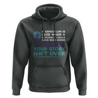Suicide Prevention Awareness Hoodie A Semicolon Is Used When A Sentence Could Have Been Ended Your Story Isn't Over - Wonder Print Shop
