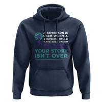 Suicide Prevention Awareness Hoodie A Semicolon Is Used When A Sentence Could Have Been Ended Your Story Isn't Over - Wonder Print Shop