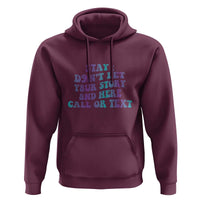Suicide Prevention Awareness Hoodie Stay Don't Let Your Story End Here Call Or Text 988 - Wonder Print Shop