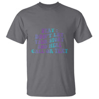 Suicide Prevention Awareness T Shirt Stay Don't Let Your Story End Here Call Or Text 988 - Wonder Print Shop