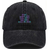 Suicide Prevention Awareness Washed Cotton Baseball Cap Stay Don't Let Your Story End Here Call Or Text 988