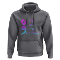 Suicide Prevention Awareness Hoodie Still Here Still Fighting Semicolon Hand Fist - Wonder Print Shop