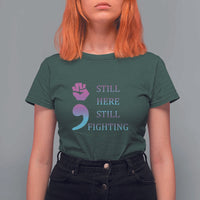Suicide Prevention Awareness T Shirt For Women Still Here Still Fighting Semicolon Hand Fist - Wonder Print Shop