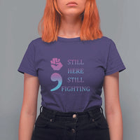 Suicide Prevention Awareness T Shirt For Women Still Here Still Fighting Semicolon Hand Fist - Wonder Print Shop