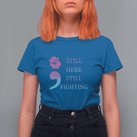 Suicide Prevention Awareness T Shirt For Women Still Here Still Fighting Semicolon Hand Fist - Wonder Print Shop