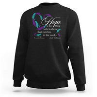 Suicide Prevention Awareness Sweatshirt Hope Is The Thing With Feathers That Perches In The Soul Heart - Wonder Print Shop
