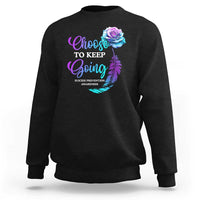 Suicide Prevention Awareness Sweatshirt Choose To Keep Going Semicolon Rose Feather - Wonder Print Shop