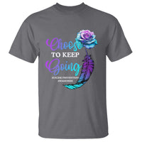 Suicide Prevention Awareness T Shirt Choose To Keep Going Semicolon Rose Feather - Wonder Print Shop