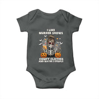 Funny I Like Murder Shows Comfy Clothes And Maybe 3 People Baby Onesie Halloween Skeleton - Wonder Print Shop