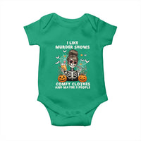 Funny I Like Murder Shows Comfy Clothes And Maybe 3 People Baby Onesie Halloween Skeleton - Wonder Print Shop