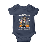 Funny I Like Murder Shows Comfy Clothes And Maybe 3 People Baby Onesie Halloween Skeleton - Wonder Print Shop