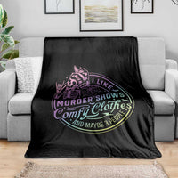 Funny I Like Murder Shows Comfy Clothes And Maybe 3 People Throw Blanket Crime Show Lover - Wonder Print Shop