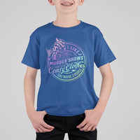 Funny I Like Murder Shows Comfy Clothes And Maybe 3 People T Shirt For Kid Crime Show Lover - Wonder Print Shop