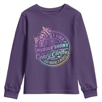 Funny I Like Murder Shows Comfy Clothes And Maybe 3 People Youth Sweatshirt Crime Show Lover - Wonder Print Shop