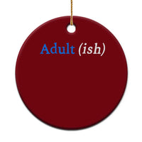 Funny Adultish Adult Sarcasm 18th Birthday Ceramic Ornament