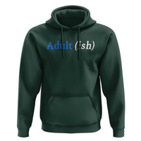 Funny Adultish Adult Sarcasm 18th Birthday Hoodie