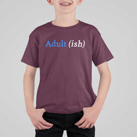 Funny Adultish Adult Sarcasm 18th Birthday T Shirt For Kid