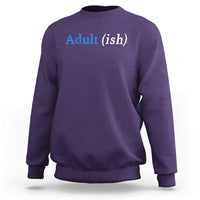 Funny Adultish Adult Sarcasm 18th Birthday Sweatshirt