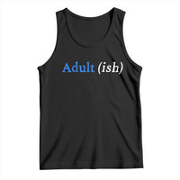 Funny Adultish Adult Sarcasm 18th Birthday Tank Top