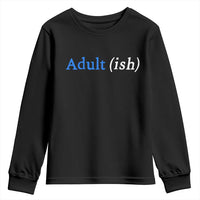 Funny Adultish Adult Sarcasm 18th Birthday Youth Sweatshirt