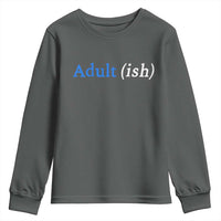 Funny Adultish Adult Sarcasm 18th Birthday Youth Sweatshirt