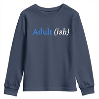 Funny Adultish Adult Sarcasm 18th Birthday Youth Sweatshirt