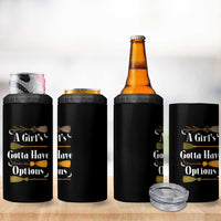 Funny A Girl's Gotta Have Options 4 in 1 Can Cooler Tumbler Broom Witches Halloween - Wonder Print Shop