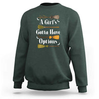 Funny A Girl's Gotta Have Options Sweatshirt Broom Witches Halloween - Wonder Print Shop