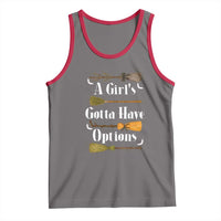 Funny A Girl's Gotta Have Options Tank Top Broom Witches Halloween - Wonder Print Shop