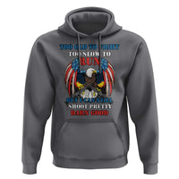 Too Old To Fight Too Slow To Run But I Can Still Shoot Pretty Darn Good Hoodie Bald Eagle - Wonder Print Shop