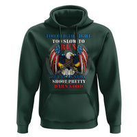 Too Old To Fight Too Slow To Run But I Can Still Shoot Pretty Darn Good Hoodie Bald Eagle - Wonder Print Shop