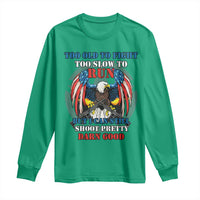 Too Old To Fight Too Slow To Run But I Can Still Shoot Pretty Darn Good Long Sleeve Shirt Bald Eagle - Wonder Print Shop
