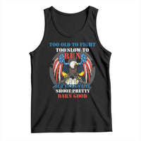 Too Old To Fight Too Slow To Run But I Can Still Shoot Pretty Darn Good Tank Top Bald Eagle - Wonder Print Shop