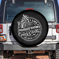 Funny I Like Murder Shows Comfy Clothes And Maybe 3 People Spare Tire Cover Halloween Crime Show Lover - Wonder Print Shop