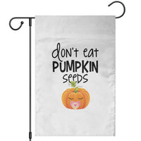 Halloween Pregnancy Reveal Garden Flag Don't Eat Pumpkin Seeds Maternity Baby Pumpkin - Wonder Print Shop