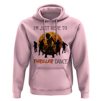 Funny Halloween Hoodie I'm Just Here To Thriller Dance Zombie Dance Moon