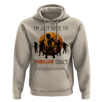 Funny Halloween Hoodie I'm Just Here To Thriller Dance Zombie Dance Moon
