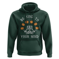 Funny Halloween Hoodie Be Kind To Your Mind Pumpkin Head Skeleton