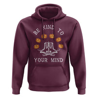 Funny Halloween Hoodie Be Kind To Your Mind Pumpkin Head Skeleton