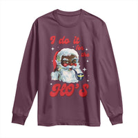 Funny I Do It For The Ho's Long Sleeve Shirt Christmas Naughty Santa