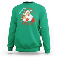 Funny Christmas Santa Sweatshirt I'm On The Naughty List And I Regret Nothing - Wonder Print Shop