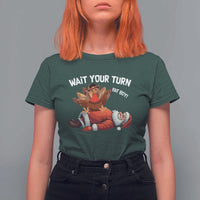 Funny ThanksMas T Shirt For Women Wait Your Turn Fat Boy Turkey Santa - Wonder Print Shop