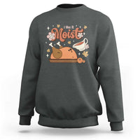 Funny Retro Thanksgiving Sweatshirt I Like It Moist Fall Season Family Matching - Wonder Print Shop