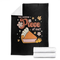 Funny Retro Thanksgiving Throw Blanket You Wanna Piece Of Me Fall Season Family Matching - Wonder Print Shop