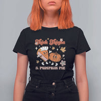 Funny Retro Thanksgiving T Shirt For Women Thick Thighs And Pumpkin Pie Fall Season Family Matching - Wonder Print Shop